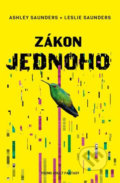 Kniha: Zákon jednoho (Ashley Saunders a Leslie Saunders). King Cool, 2020 Kniha: Zákon jednoho (Ashley Saunders a Leslie Saunders). King Cool, 2020