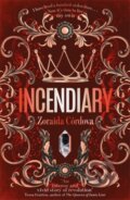 Kniha: Incendiary (Zoraida Córdova). Hodder and Stoughton, 2020 Kniha: Incendiary (Zoraida Córdova). Hodder and Stoughton, 2020