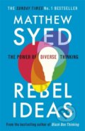 Kniha: Rebel Ideas (Matthew Syed). John Murray, 2020 Kniha: Rebel Ideas (Matthew Syed). John Murray, 2020