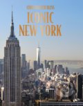 Kniha: Iconic New York (Christopher Bliss). Te Neues, 2020 Kniha: Iconic New York (Christopher Bliss). Te Neues, 2020