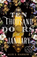 Kniha: The Ten Thousand Doors of January (Alix E. Harrow). Orbit, 2020 Kniha: The Ten Thousand Doors of January (Alix E. Harrow). Orbit, 2020