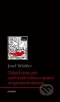 Kniha: Táhni k čertu, otče (Josef Winkler). Archa, 2020 Kniha: Táhni k čertu, otče (Josef Winkler). Archa, 2020