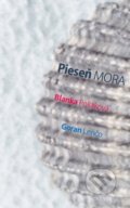 Kniha: Pieseň Mora (Blanka Poliaková a Lenčo Gorian). Mayor, s.r.o., 2020 Kniha: Pieseň Mora (Blanka Poliaková a Lenčo Gorian). Mayor, s.r.o., 2020