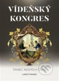 Kniha: Vídeňský kongres (Luboš Taraba). Epocha, 2020 Kniha: Vídeňský kongres (Luboš Taraba). Epocha, 2020