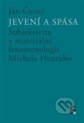 Kniha: Jevení a spása (Jan Černý). Filosofia, 2020 Kniha: Jevení a spása (Jan Černý). Filosofia, 2020