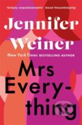 Kniha: Mrs Everything (Jennifer Weiner). Piatkus, 2020 Kniha: Mrs Everything (Jennifer Weiner). Piatkus, 2020
