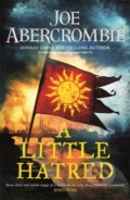 Kniha: A Little Hatred (Joe Abercrombie). Gollancz, 2020 Kniha: A Little Hatred (Joe Abercrombie). Gollancz, 2020