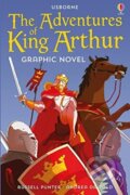The Adventures of King Arthur - Russell Punter, Andrea Da Rold (ilustrácie), Usborne, 2020
