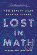 Kniha: Lost in Math (Sabine Hossenfelder). Basic Books, 2020 Kniha: Lost in Math (Sabine Hossenfelder). Basic Books, 2020