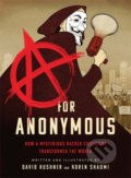 Kniha: A for Anonymous (David Kushner a Koren Shadmi). Public Affairs, 2020 Kniha: A for Anonymous (David Kushner a Koren Shadmi). Public Affairs, 2020