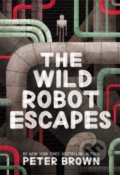 Kniha: The Wild Robot Escapes (Peter Brown). Little, Brown, 2020 Kniha: The Wild Robot Escapes (Peter Brown). Little, Brown, 2020