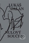 Kniha: Nulový součet (Lukáš Palán). Jonathan Livingston, 2020 Kniha: Nulový součet (Lukáš Palán). Jonathan Livingston, 2020