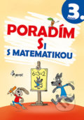 Kniha: Poradím si s matematikou 3. ročník (Petr Šulc). Pierot, 2020 Kniha: Poradím si s matematikou 3. ročník (Petr Šulc). Pierot, 2020
