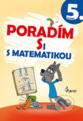 Kniha: Poradím si s matematikou 5. ročník (Petr Šulc). Pierot, 2020 Kniha: Poradím si s matematikou 5. ročník (Petr Šulc). Pierot, 2020