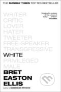 White - Bret Easton Ellis, Picador, 2020