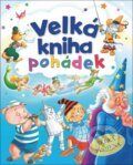 Kniha: Velká kniha pohádek (SUN). SUN, 2020 Kniha: Velká kniha pohádek (SUN). SUN, 2020