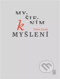 Kniha: Myšlením k myšlení (Viktor Zavřel). Dybbuk, 2020 Kniha: Myšlením k myšlení (Viktor Zavřel). Dybbuk, 2020