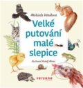 Kniha: Velké putování malé slepice (Michaela Vetešková). Verzone, 2020 Kniha: Velké putování malé slepice (Michaela Vetešková). Verzone, 2020