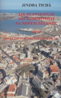 Kniha: Jak se investuje do nemovitostí na Novém Zélandu (Jindra Tichá). Akropolis, 2020 Kniha: Jak se investuje do nemovitostí na Novém Zélandu (Jindra Tichá). Akropolis, 2020
