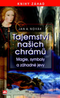 Kniha: Tajemství našich chrámů (Jan A. Novák). Alpress, 2020 Kniha: Tajemství našich chrámů (Jan A. Novák). Alpress, 2020