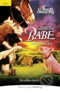 Kniha: PER Level 2: Babe-Sheep Pig (Dick King-Smith). Pearson, 2014 Kniha: PER Level 2: Babe-Sheep Pig (Dick King-Smith). Pearson, 2014