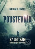 Kniha: Poustevník (Michael Finkel). XYZ, 2020 Kniha: Poustevník (Michael Finkel). XYZ, 2020