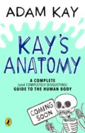 Kniha: Kay's Anatomy (Adam Kay). Penguin Books, 2020 Kniha: Kay's Anatomy (Adam Kay). Penguin Books, 2020