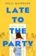 Kniha: Late to the Party (Kelly Quindlen). Roaring Brook, 2020 Kniha: Late to the Party (Kelly Quindlen). Roaring Brook, 2020