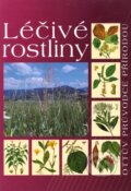 Kniha: Léčivé rostliny (Ottovo nakladatelství). Ottovo nakladatelství, 2009 Kniha: Léčivé rostliny (Ottovo nakladatelství). Ottovo nakladatelství, 2009