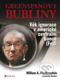 Kniha: Greenspanovy bubliny (Frederick Sheehan a William A. Fleckenstein). CPRESS, 2009 Kniha: Greenspanovy bubliny (Frederick Sheehan a William A. Fleckenstein). CPRESS, 2009