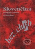 Kniha: Slovenčina bez chýb (Mária Ivanová-Šalingová, Samo Šaling a Zuzana Maníková). SAMO, 2002 Kniha: Slovenčina bez chýb (Mária Ivanová-Šalingová, Samo Šaling a Zuzana Maníková). SAMO, 2002