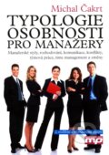 Kniha: Typologie osobnosti pro manažery (Michal Čakrt). Management Press, 2009 Kniha: Typologie osobnosti pro manažery (Michal Čakrt). Management Press, 2009
