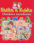 Kniha: Katka a Kubko - Oteckove narodeniny (Matys). Matys, 2009 Kniha: Katka a Kubko - Oteckove narodeniny (Matys). Matys, 2009