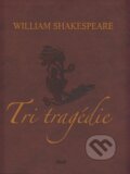 Kniha: Tri tragédie (William Shakespeare), 2009 Kniha: Tri tragédie (William Shakespeare), 2009