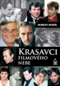 Kniha: Krasavci filmového nebe (Robert Rohál). Petrklíč, 2009 Kniha: Krasavci filmového nebe (Robert Rohál). Petrklíč, 2009
