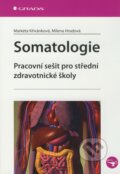 Kniha: Somatologie (Markéta Křivánková a Milena Hradová). Grada, 2009 Kniha: Somatologie (Markéta Křivánková a Milena Hradová). Grada, 2009