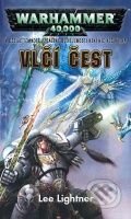 Kniha: Warhammer 40 000: Vlčí čest (Lee Lightner). Polaris, 2009 Kniha: Warhammer 40 000: Vlčí čest (Lee Lightner). Polaris, 2009