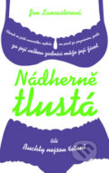 Kniha: Nádherně tlustá (Jen Lancasterová). Columbus, 2009 Kniha: Nádherně tlustá (Jen Lancasterová). Columbus, 2009