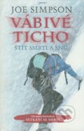 Kniha: Vábivé ticho (Joe Simpson). Jota, 2009 Kniha: Vábivé ticho (Joe Simpson). Jota, 2009