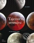 Kniha: Tajemství vesmíru (Paul Murdin). Argo, Dokořán, 2009 Kniha: Tajemství vesmíru (Paul Murdin). Argo, Dokořán, 2009