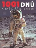 Kniha: 1001 dnů které otřásly světem (Peter Furtado). Fortuna Libri ČR, 2009 Kniha: 1001 dnů které otřásly světem (Peter Furtado). Fortuna Libri ČR, 2009