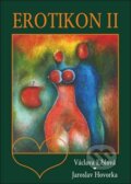 Kniha: Erotikon II (Jaroslav Hovorka a Václava Eiblová). Oftis, 2009 Kniha: Erotikon II (Jaroslav Hovorka a Václava Eiblová). Oftis, 2009