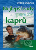 Kniha: Nejlepší rady pro lov kaprů (Peter Košičár). Víkend, 2009 Kniha: Nejlepší rady pro lov kaprů (Peter Košičár). Víkend, 2009