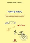 Kniha: Pohyb hrou (Jaromír Šimonek, Mária Veisová a Nora Halmová). AT, 2007 Kniha: Pohyb hrou (Jaromír Šimonek, Mária Veisová a Nora Halmová). AT, 2007