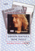 Kniha: Divné století (Jaromír Nohavica). G + W, 2000 Kniha: Divné století (Jaromír Nohavica). G + W, 2000