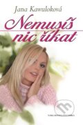 Kniha: Nemusíš nic říkat (Jana Kawuloková). Nakladatelství Erika, 2009 Kniha: Nemusíš nic říkat (Jana Kawuloková). Nakladatelství Erika, 2009