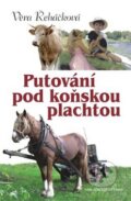 Kniha: Putování pod koňskou plachtou (Věra Řeháčková). Nakladatelství Erika, 2009 Kniha: Putování pod koňskou plachtou (Věra Řeháčková). Nakladatelství Erika, 2009