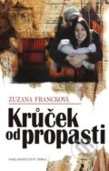 Kniha: Krůček od propasti (Zuzana Francková). Nakladatelství Erika, 2009 Kniha: Krůček od propasti (Zuzana Francková). Nakladatelství Erika, 2009