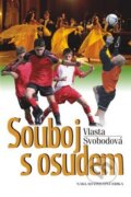 Kniha: Souboj s osudem (Vlasta Svobodová). Nakladatelství Erika, 2009 Kniha: Souboj s osudem (Vlasta Svobodová). Nakladatelství Erika, 2009