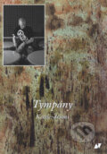 Kniha: Tympány (Miloš Veselý). Vladimír Beneš Kniha: Tympány (Miloš Veselý). Vladimír Beneš